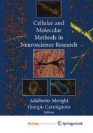 Cellular And Molecular Methods In Neuroscience Research edito da Springer Nature B.V.