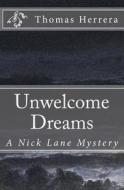 Unwelcome Dreams di MR Thomas Herrera edito da Createspace