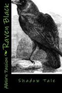 Raven Black di Alburn Passion edito da Createspace