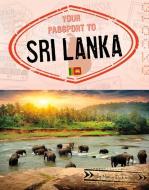 Your Passport to Sri Lanka di Nancy Dickmann edito da CAPSTONE PR
