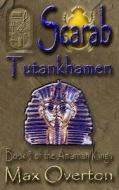 The Amarnan Kings, Book 3: Tutankhamen di Max Overton edito da Createspace