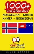 1000+ Norwegian - Khmer Khmer - Norwegian Vocabulary di Gilad Soffer edito da Createspace