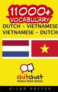 11000+ Dutch - Vietnamese Vietnamese - Dutch Vocabulary di Gilad Soffer edito da Createspace