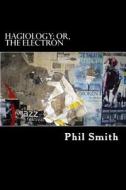 Hagiology di Phil Smith edito da Createspace