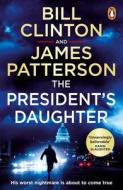 The President's Daughter di Bill Clinton, James Patterson edito da Random House UK Ltd