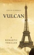 Vulcan di Chuck Kimball edito da IUNIVERSE INC