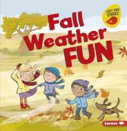 Fall Weather Fun di Martha E. H. Rustad edito da LERNER CLASSROOM
