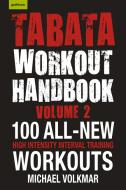 Tabata Workout Handbook, Volume 2 di Michael Volkmar edito da Hatherleigh Press,U.S.