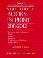 Subject Guide to Books in Print 6 Volume Set 2011/12 edito da Grey House Publishing