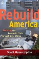 Rebuild America di Scott Myers-Lipton edito da Taylor & Francis Ltd
