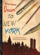 Drawn to New York: An Illustrated Chronicle of Three Decades in New York City di Peter Kuper edito da PM PR