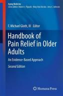 Handbook of Pain Relief in Older Adults edito da Humana Press