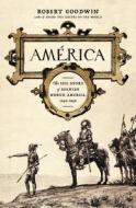 America di Robert Goodwin edito da Bloomsbury Publishing Plc