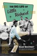 The Big Life of Little Richard di Mark Ribowsky edito da DIVERSION BOOKS