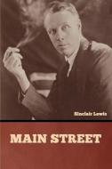 Main Street di Sinclair Lewis edito da Bibliotech Press