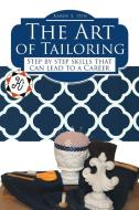 The Art of Tailoring di Karen S. Itin edito da Covenant Books