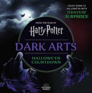 Harry Potter Dark Arts: Countdown to Halloween di Insight Editions edito da INSIGHT ED
