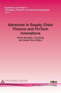 Advances In Supply Chain Finance And Fintech Innovations edito da Now Publishers