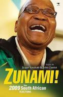 Zunami!: The South African Elections of 2009 edito da JACANA MEDIA