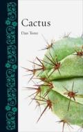 Cactus di Dan Torre edito da Reaktion Books