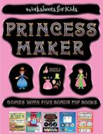 Worksheets for Kids (Princess Maker - Cut and Paste) di James Manning edito da Best Activity Books for Kids