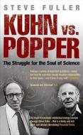 Kuhn vs Popper di Steve Fuller edito da Icon Books Ltd