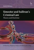 Simester And Sullivan's Criminal Law di A. P. Simester, J. R. Spencer, Findlay Stark, G. R. Sullivan, G. J. Virgo edito da Bloomsbury Publishing Plc