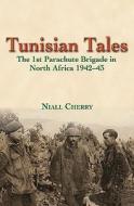 Tunisian Tales di Niall Cherry edito da Helion & Company
