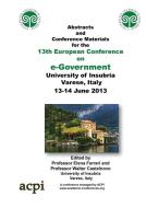 ECEG 3013 - Proceedings of the 13th European Conference on e-Government di Walter Castelnovo edito da ACPIL