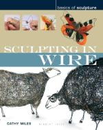 Sculpting in Wire di Cathy Miles edito da Bloomsbury Publishing PLC