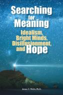 Searching for Meaning di James T Webb edito da Great Potential Press, Inc.