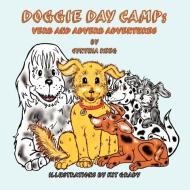 Doggie Day Camp di Cynthia Reeg edito da Guardian Angel Publishing, Inc