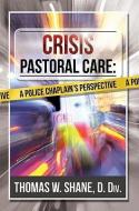 Crisis Pastoral Care di Thomas W. (Thomas W. Shane) Shane edito da Hohm Press,U.S.
