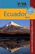 Viva Travel Guides Ecuador and Galapagos 2014 di Lorraine Caputo edito da VIVA PUB NETWORK