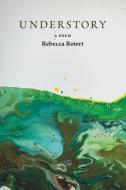 Understory di Rebecca Rotert edito da Brighthorse Books