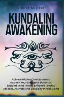 Kundalini Awakening di Williams Jenifer Williams edito da Kyle Andrew Robertson
