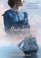 Mademoiselle Elisabeth di Virginie Begaudeau edito da Books on Demand