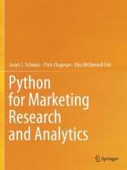Python For Marketing Research And Analytics di Jason S. Schwarz, Chris Chapman, Elea McDonnell Feit edito da Springer Nature Switzerland AG