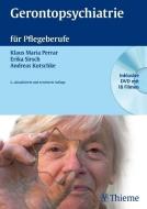 Gerontopsychiatrie für Pflegeberufe di Klaus Maria Perrar, Erika Sirsch, Andreas Kutschke edito da Georg Thieme Verlag