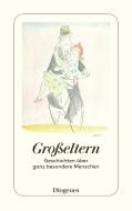 Großeltern di Autoren edito da Diogenes Verlag AG