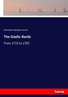 The Gaelic Bards di Alexander Maclean Sinclair edito da hansebooks