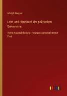 Lehr- und Handbuch der politischen Oekonomie di Adolph Wagner edito da Outlook Verlag