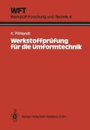 Werkstoffprüfung für die Umformtechnik di Klaus Pöhlandt edito da Springer Berlin Heidelberg
