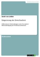Entgrenzung der Erwerbsarbeit di Sarah von Leiden edito da GRIN Publishing