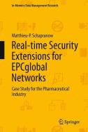 Real-time Security Extensions for EPCglobal Networks di Matthieu-P. Schapranow edito da Springer Berlin Heidelberg
