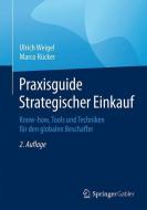 Praxisguide Strategischer Einkauf di Ulrich Weigel, Marco Rücker edito da Gabler, Betriebswirt.-Vlg