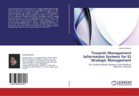 Towards Management Information Systems for EJ Strategic Management di Sawsan Dulaymi edito da LAP Lambert Academic Publishing