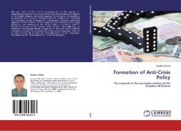 Formation of Anti-Crisis Policy di Dzmitry Rahel edito da LAP Lambert Academic Publishing