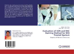 Evaluation of HZN and RAC Staining Method for BAS Treated Sputum di Sherafin Jancy Vincy, Mathialagan Chandrasekar edito da LAP Lambert Academic Publishing