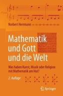 Mathematik Und Gott Und Die Welt di Norbert Herrmann edito da Springer-verlag Berlin And Heidelberg Gmbh & Co. Kg
